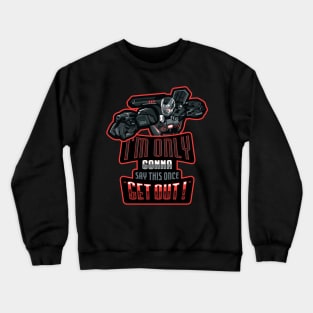 Get Out Crewneck Sweatshirt